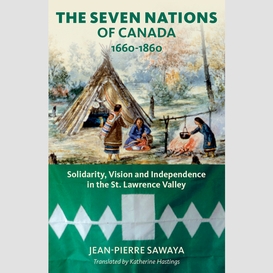 The seven nations of canada 1660-1860
