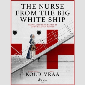 The nurse from the big white ship