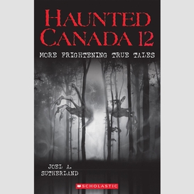 Haunted canada 12