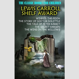 The classic books for children. lewis carroll shelf award