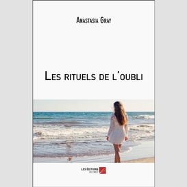 Les rituels de l'oubli