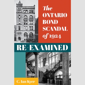 The ontario bond scandal of 1924 re-examined