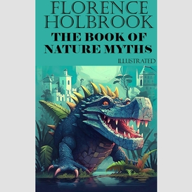 Florence holbrook. the book of nature myths