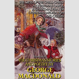 The christmas stories and poetry by george macdonald