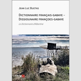 Dictionnaire français-gabaye – dissiounaire françoes-gabaye