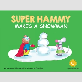 Super hammy makes a snowman