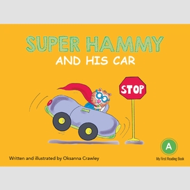Super hammy and his car