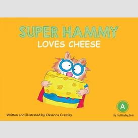 Super hammy loves cheese