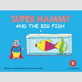 Super hammy and the big fish