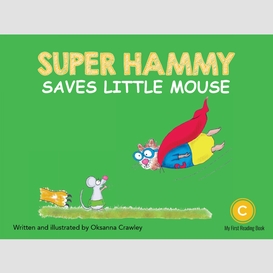 Super hammy saves little mouse