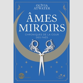 Âmes miroirs - tome 1