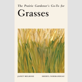 The prairie gardener's go-to for grasses