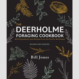 The deerholme foraging cookbook