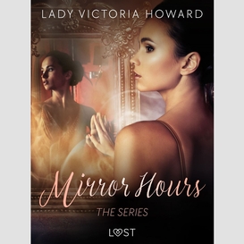 Mirror hours: the series - a time travel romance