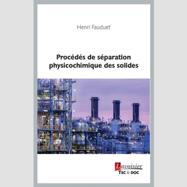 Procédés de séparation physicochimique des solides