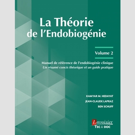 La théorie de l'endobiogénie - volume 2