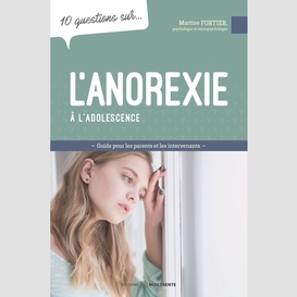 Anorexie a l'adolescence (l')