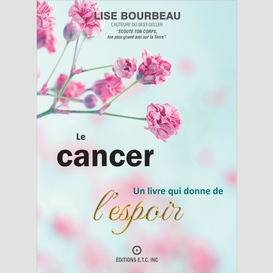 Le cancer - un livre qui donne de l'espoir
