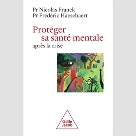 Protéger sa santé mentale après la crise