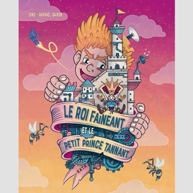 Le roi fainéant et le petit prince tannant