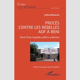 Procès contre les rebelles adf à beni