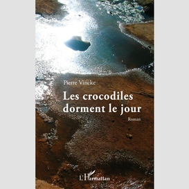 Les crocodiles dorment le jour