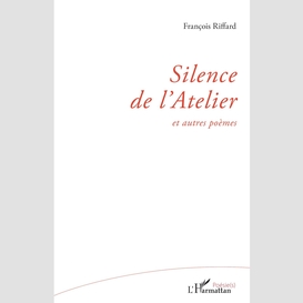 Silence de l'atelier