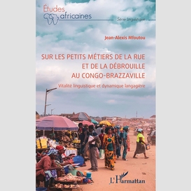 Sur les petits métiers de la rue et de la débrouille au congo-brazzaville