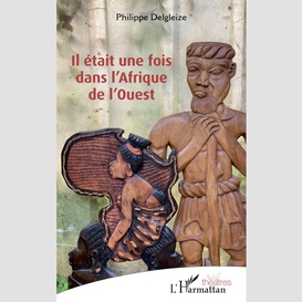 Il était une fois dans l'afrique de l'ouest