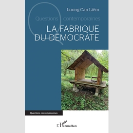 La fabrique du démocrate