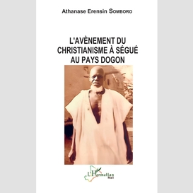 L'avènement du christianisme à ségué au pays dogon