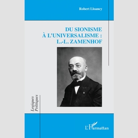 Du sionisme à l'universalisme : l.-l. zamenhof