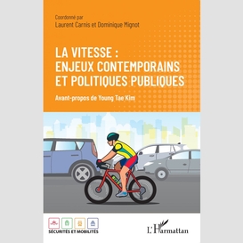 La vitesse : enjeux contemporains et politiques publiques