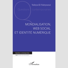 Mondialisation, web social et identité numérique