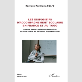 Les dispositifs d'accompagnement scolaire en france et au togo