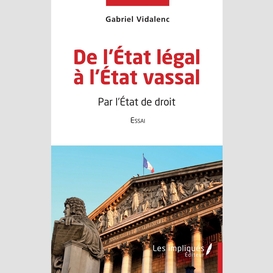 De l'etat légal à l'etat vassal