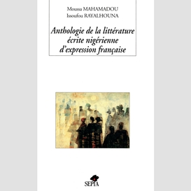 Anthologie de la litterature ecrite nigérienne d'expression francaise