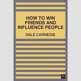 How to win friends & influence people