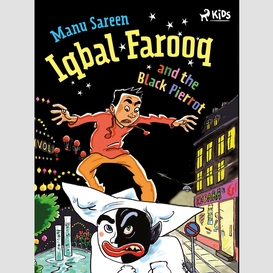 Iqbal farooq and the black pierrot