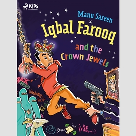 Iqbal farooq and the crown jewels