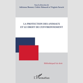 La protection des animaux et le droit de l'environnement