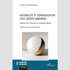 Rationalité et communication chez jürgen habermas