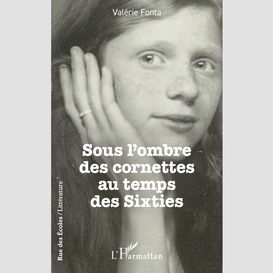 Sous l'ombre des cornettes au temps des sixties