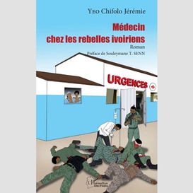 Médecin chez les rebelles ivoiriens