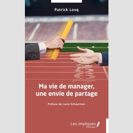 Ma vie de manager, une envie de partage