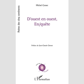 D'ouest en ouest, en/quête