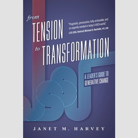 From tension to transformation