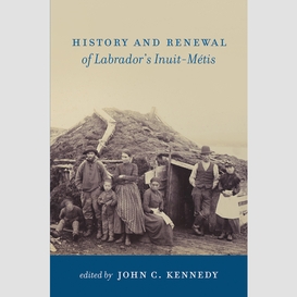 History and renewal of labrador's inuit-métis