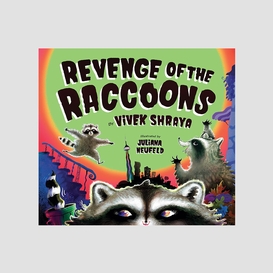 Revenge of the raccoons