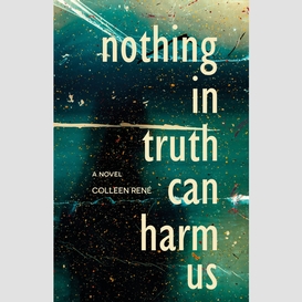 Nothing in truth can harm us